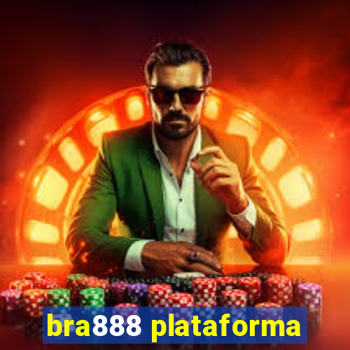 bra888 plataforma